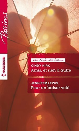 Livrenpoche : Amis et rien d'autre / Pour un baiser volé - Jennifer Lewis, Cindy Kirk - Livre