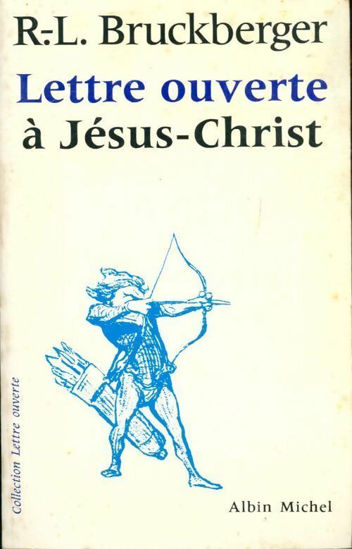 Livrenpoche : Lettre ouverte à Jésus-Christ - Raymond Léopold Bruckberger - Livre