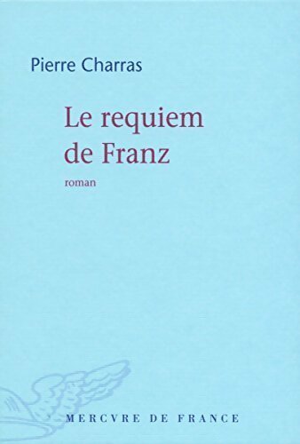 Livrenpoche : Le requiem de Franz - Françoise Charras - Livre