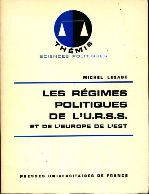 Les régimes politiques de l'U.R.S.S. Et de l'Europe de l'Est - Michel Lesage - Livre