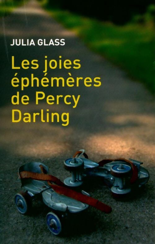 Livrenpoche : Les joies éphémères de Percy Darling - Julia Glass - Livre