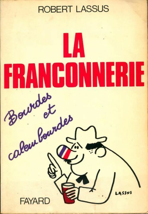 Livrenpoche : La franconnerie - bourdes et calembourdes - Robert Lassus - Livre