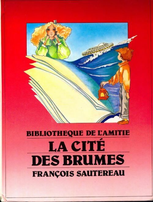 La cité des brumes - François Sautereau -  Bibliothèque de l'amitié - Livre