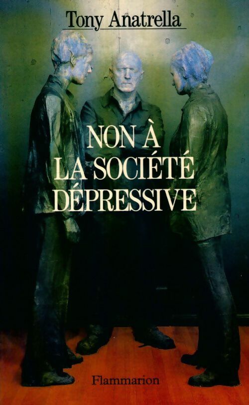 Livrenpoche : Non à la société dépressive - Tony Anatrella - Livre