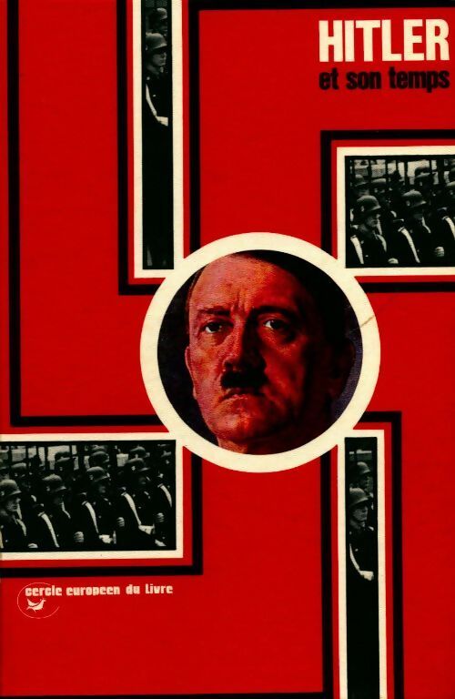 Hitler et son temps - André Brissaud -  Les grandes heures de l'histoire - Livre