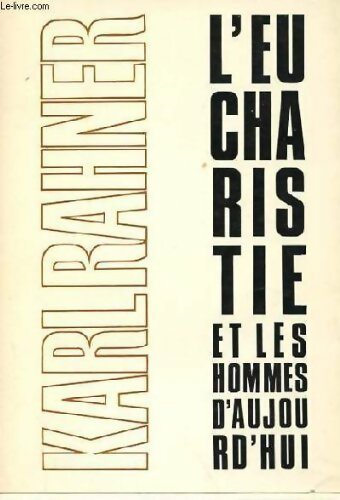 Livrenpoche : L'eucharistie et les hommes d'aujourd'hui - Karl Rahner - Livre