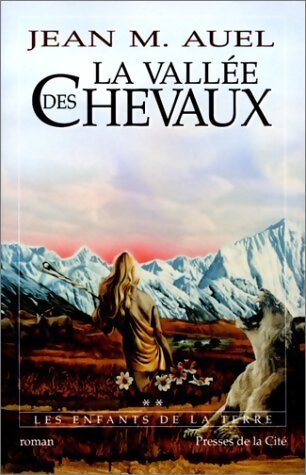 Les enfants de la terre Tome II : La vallée des chevaux - Jean Marie Auel - Livre