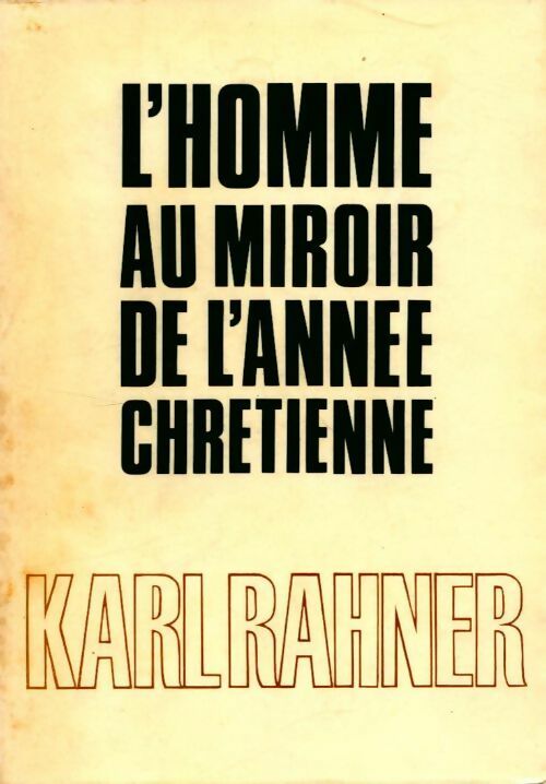 Livrenpoche : L'homme au miroir de l'année chrétienne - Karl Rahner - Livre