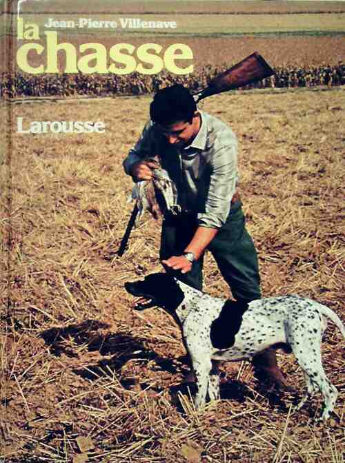 Livrenpoche : La chasse - Jean-Pierre Villenave - Livre