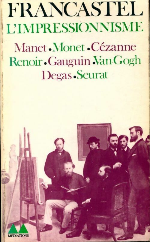 Livrenpoche : L'impressionnisme - Pierre Francastel - Livre