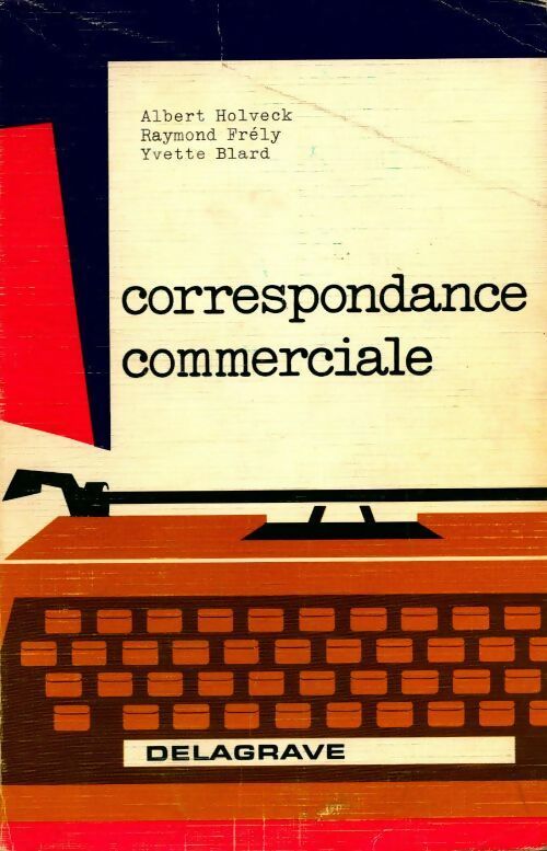 Correspondance commerciale - Albert Holveck -  Delagrave GF - Livre