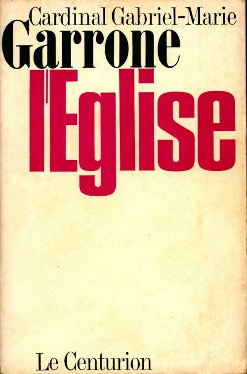 Livrenpoche : L'Eglise. 1965-1972 - Gabriel-Marie Garrone - Livre
