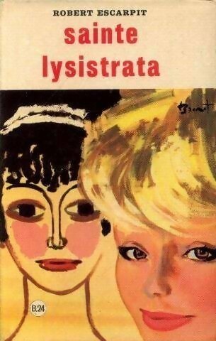 Livrenpoche : Sainte Lysistrata - Robert Escarpit - Livre