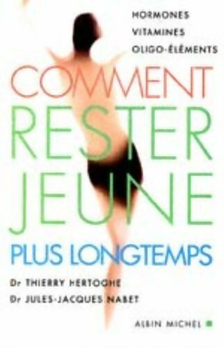 Livrenpoche : Comment rester jeune plus longtemps - Dr Jules Nabet - Livre