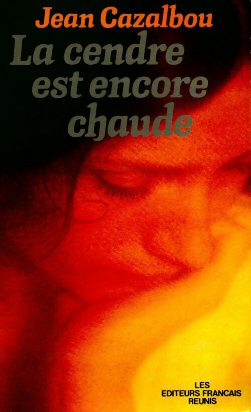 Livrenpoche : La cendre est encore chaude - Jean Cazalbou - Livre