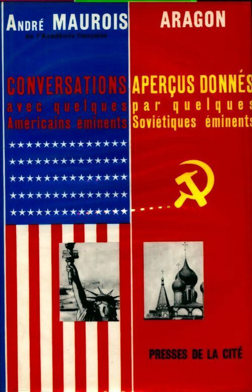 Livrenpoche : Histoire parallèle Tome IV: Aperçus donnés par quelques soviétiques éminents - Conversations avec quelques américains éminents - Aragon; André Maurois - Livre