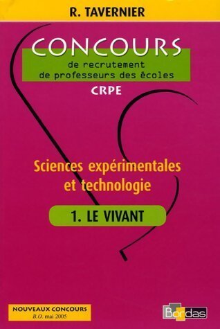 Livrenpoche : Sciences expérimentales et technologie Tome I : Le vivant - Raymond Tavernier - Livre
