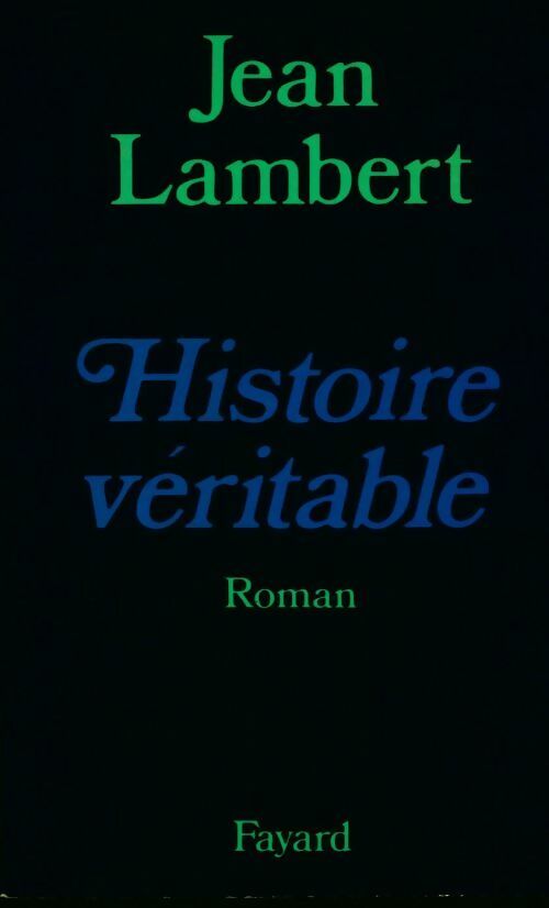 Livrenpoche : Histoire véritable - Jean Lambert - Livre