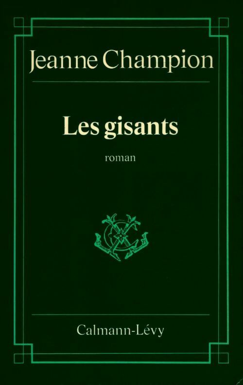 Les gisants - Jeanne Champion -  Calmann-Lévy GF - Livre