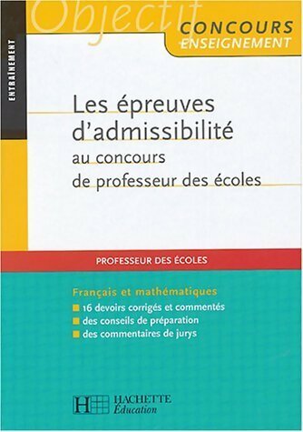 Livrenpoche : Les épreuves d'admissibilité au concours de professeur des écoles - Patrick Foglia - Livre