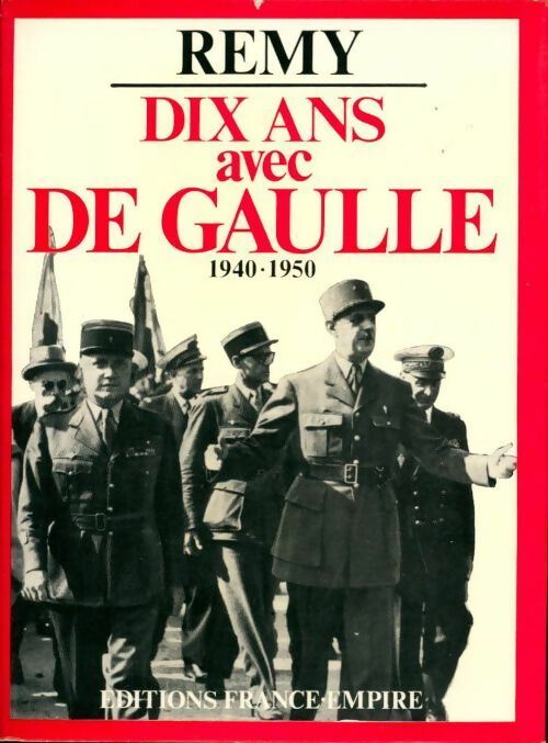 Livrenpoche : Dix ans avec De Gaulle - Rémy - Livre