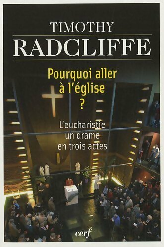 Livrenpoche : Pourquoi aller à l'église ? - Timothy Radcliffe - Livre