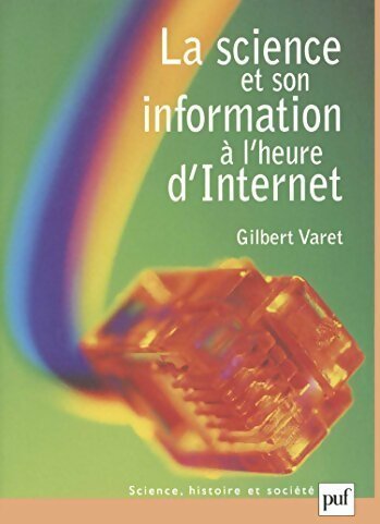 Livrenpoche : La science et son information à l'heure d'internet - G Varet - Livre