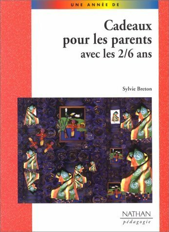 Livrenpoche : Cadeaux pour les parents avec les 2-6 ans - S. Breton - Livre