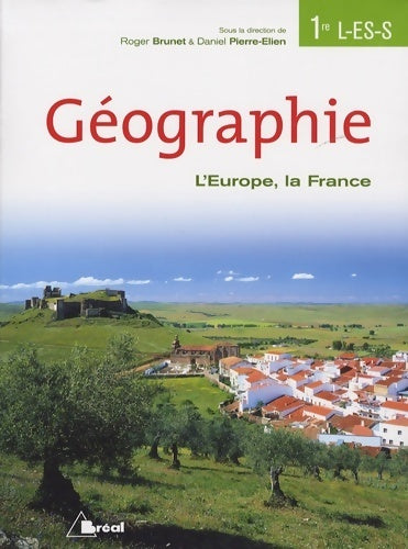 Livrenpoche : Géographie 1ères L, ES, S : L'Europe, la France - Daniel Pierre-Elien - Livre
