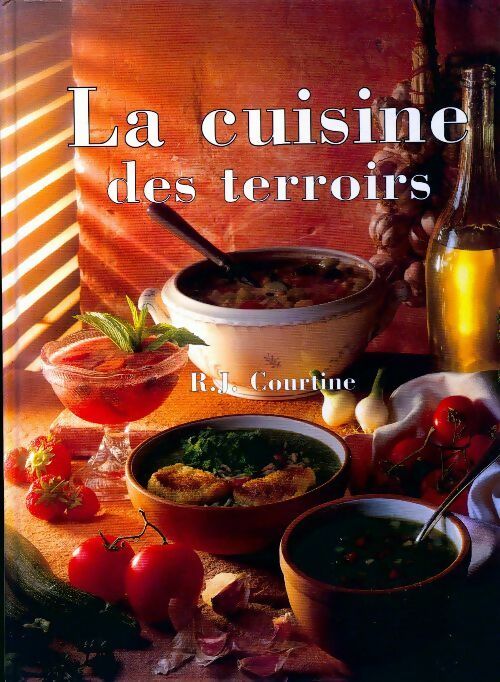 La cuisine du terroir - R.J. Courtine -  Olympe GF - Livre
