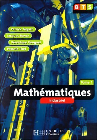 Livrenpoche : Maths BTS industriel Tome I - Collectif - Livre