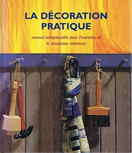 Livrenpoche : La décoration pratique - Jonathan Hilton - Livre