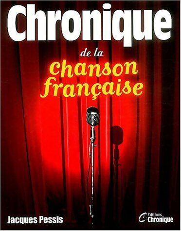 Livrenpoche : Chronique de la chanson française - Jacques Pessis - Livre