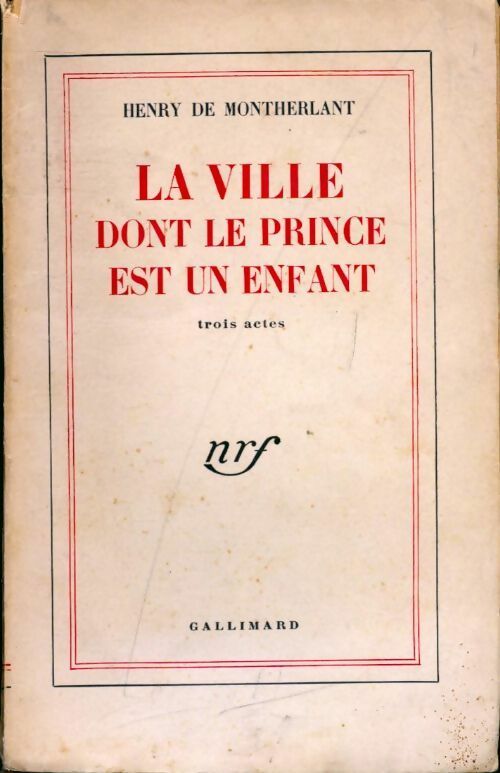Livrenpoche : La ville dont le prince est un enfant - Henry De Montherlant - Livre
