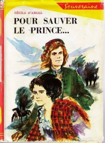 Livrenpoche : Pour sauver le prince... - Cécile D'Argel - Livre