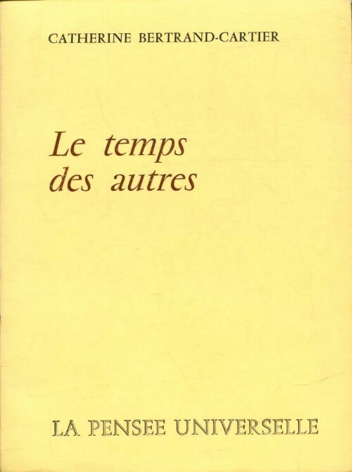 Livrenpoche : Le temps des autres - Catherine Bertrand-Cartier - Livre