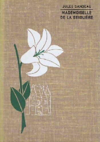 Livrenpoche : Mademoiselle de la Seiglière - Jules Sandeau - Livre
