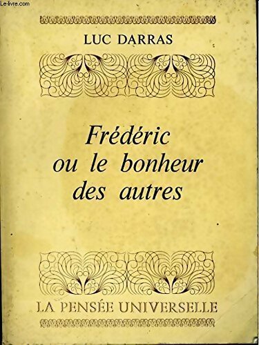 Livrenpoche : Frederic ou le bonheur des autres - Luc Darras - Livre