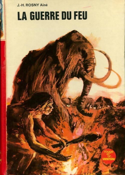 La guerre du feu - Joseph-Henry Rosny Ainé - Livre