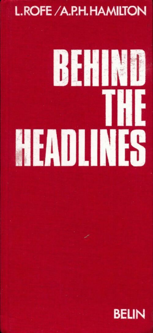 Behind the headlines : Glossaire de la presse anglo-saxonne - Leslie Bedos -  Librairie classique Eugène Belin - Livre