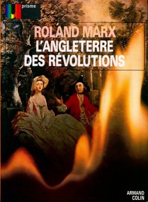Livrenpoche : L'Angleterre des Révolutions - Roland Marx - Livre