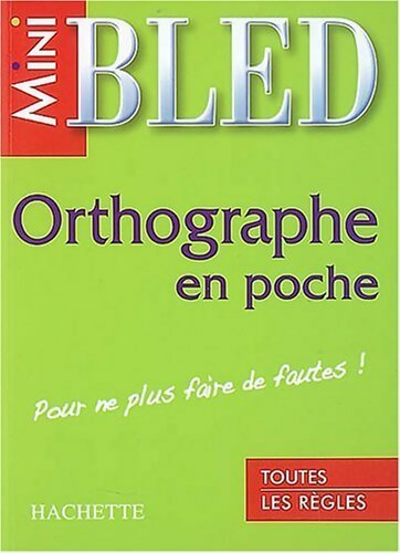 Livrenpoche : Orthographe en poche : Pour ne plus faire de fautes ! - Daniel Berlion - Livre