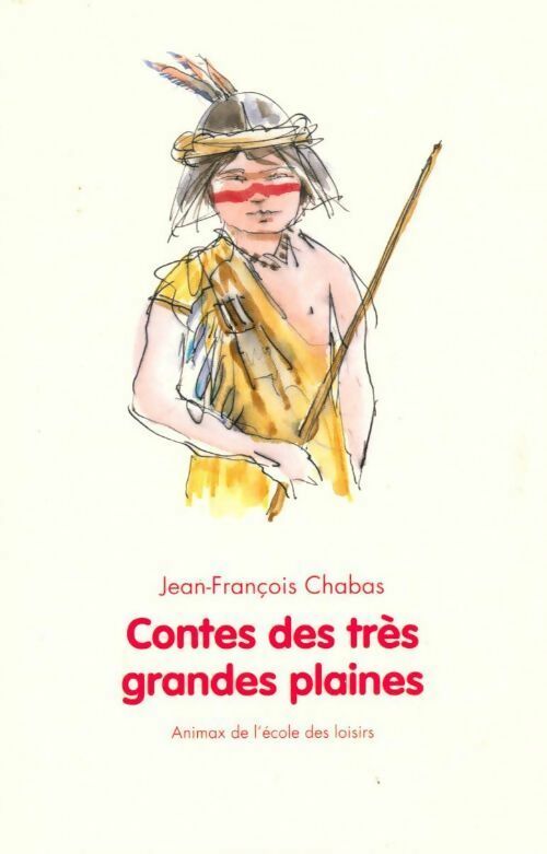 Livrenpoche : Contes des très grandes plaines - Jean-François Chabas - Livre