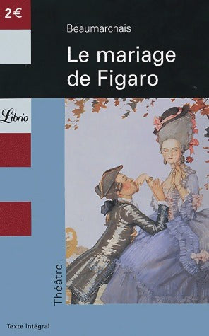 Livrenpoche : Le mariage de Figaro - Beaumarchais, Pierre-Augustin Beaumarchais - Livre
