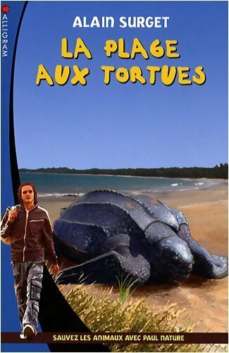 La plage aux tortues - Alain Surget -  SOS Faune en détresse - Livre