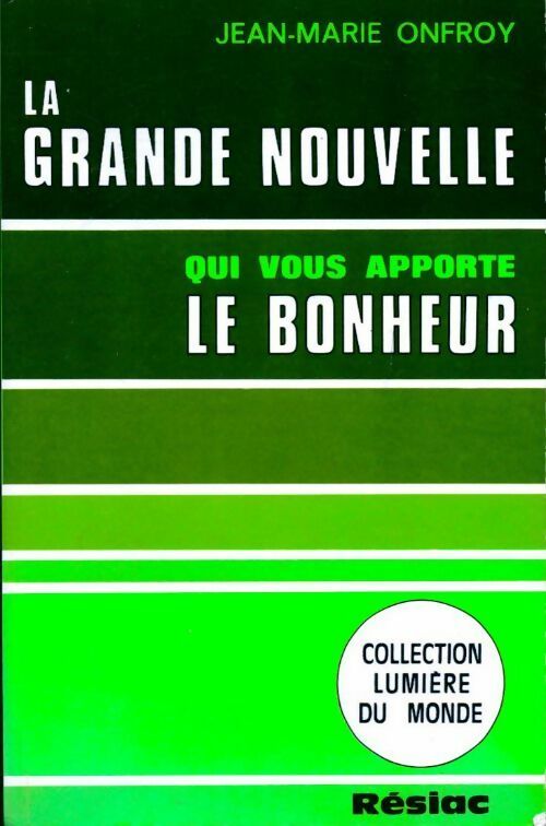 Livrenpoche : La grande nouvelle qui vous apporte le bonheur - Jean-Marie Onfroy - Livre