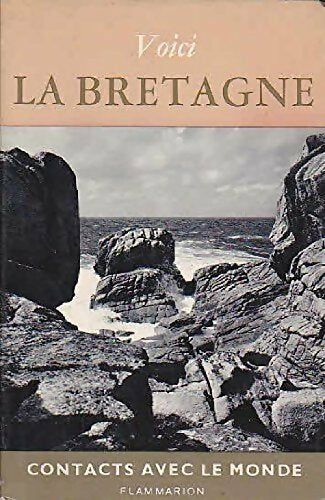 Livrenpoche : Voici la Bretagne - Cressard Pierre - Livre