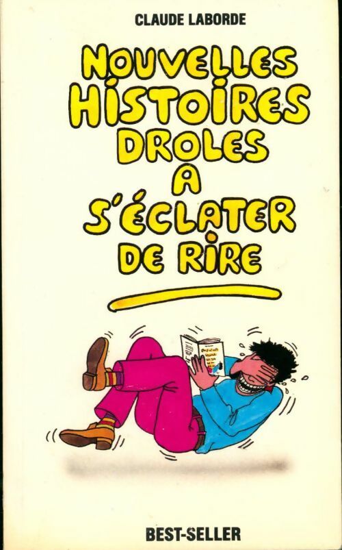 Livrenpoche : Nouvelles histoires drôles à s'éclater de rire - Claude Laborde - Livre