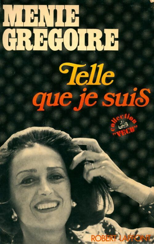 Livrenpoche : Telle que je suis - Ménie Grégoire - Livre