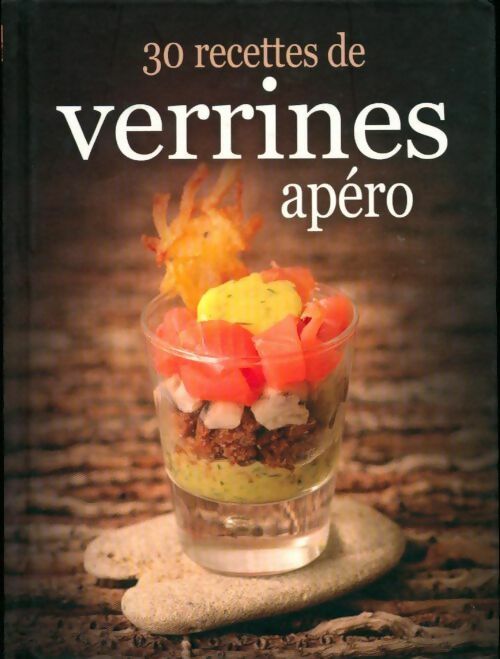 Livrenpoche : 30 recettes de verrines apéro - Olivia Lancaster - Livre